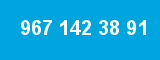 967 142 38 91